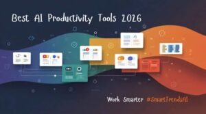 Best AI productivity tools 2026 overview featuring 12 AI tools for business, automation, and workflow optimization to work smarter